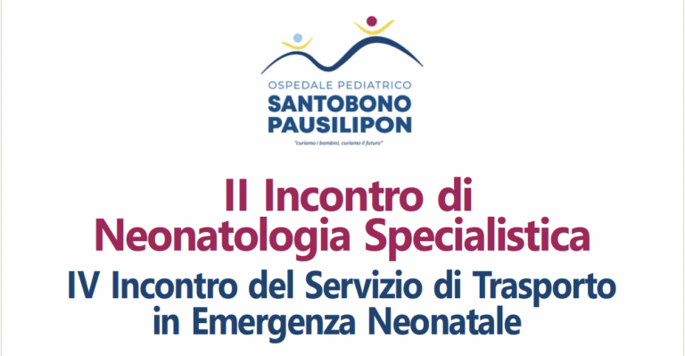 II Incontro di Neonatologia Specialistica. Incontro del Servizio di Trasporto in Emergenza Neonatale