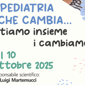 LA PEDIATRIA CHE CAMBIA... gestiamo insieme i cambiamenti